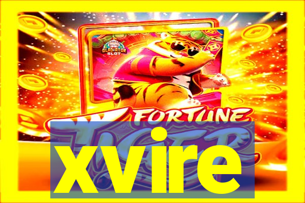 xvire