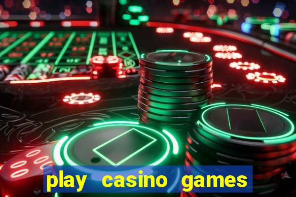 play casino games with real money