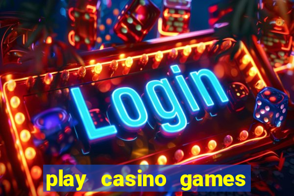 play casino games with real money