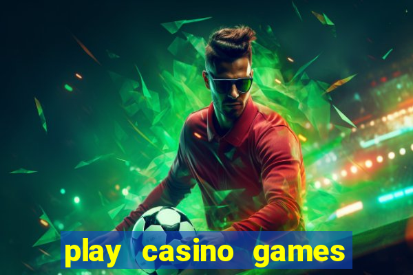 play casino games with real money