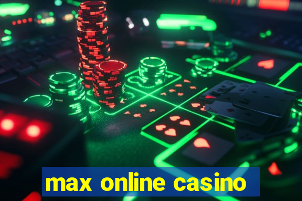 max online casino