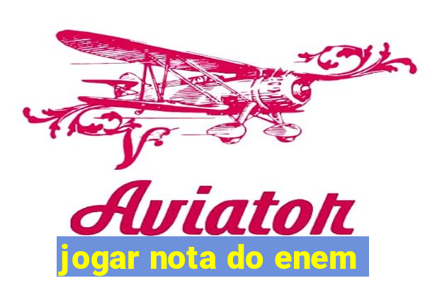 jogar nota do enem