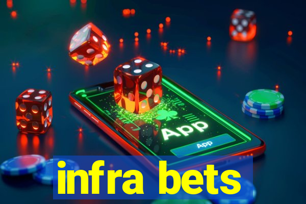 infra bets