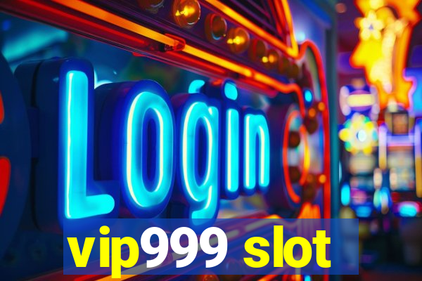 vip999 slot