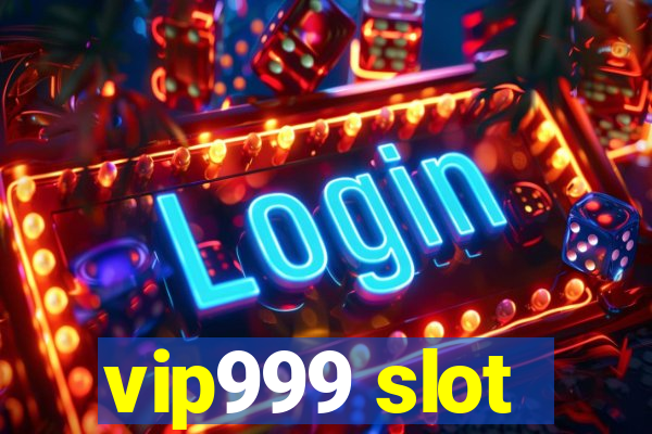 vip999 slot