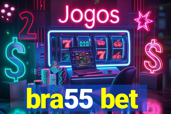 bra55 bet