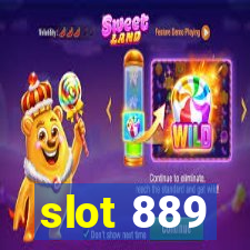 slot 889