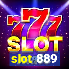 slot 889