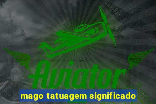 mago tatuagem significado