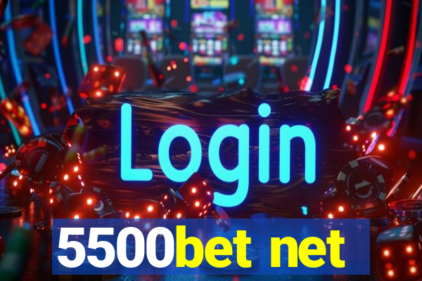 5500bet net