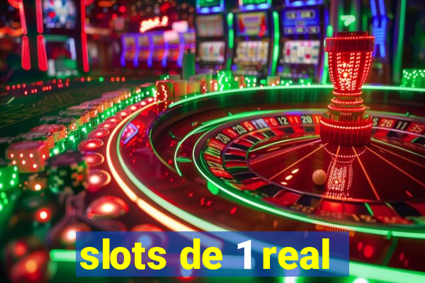 slots de 1 real