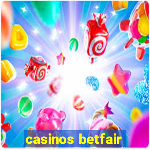 casinos betfair