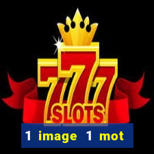 1 image 1 mot casino max