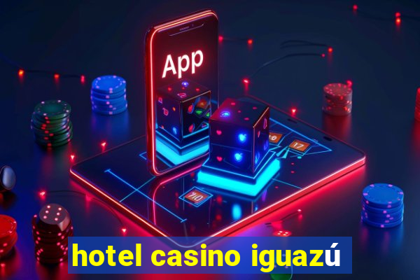 hotel casino iguazú