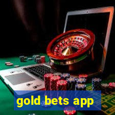 gold bets app