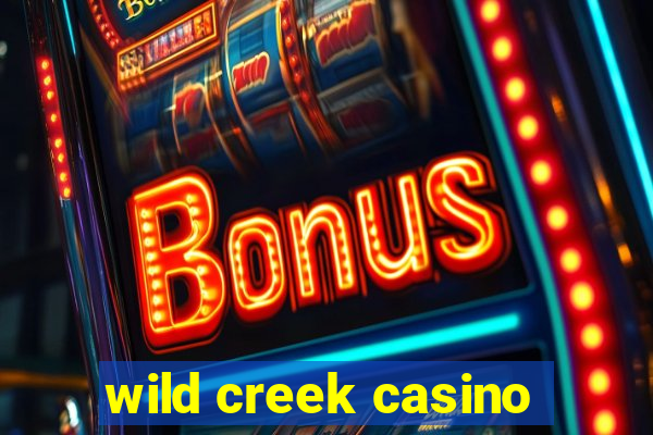 wild creek casino