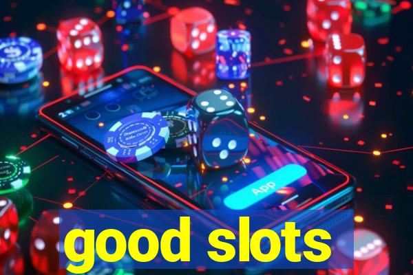 good slots