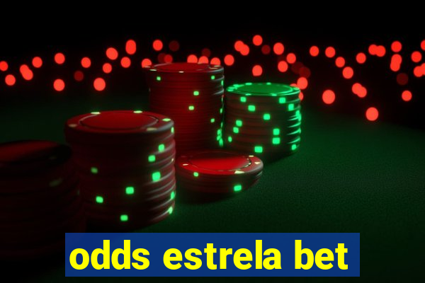 odds estrela bet