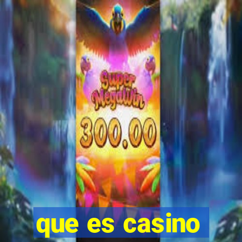 que es casino