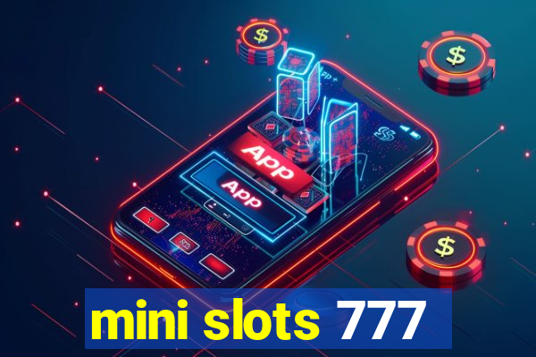 mini slots 777