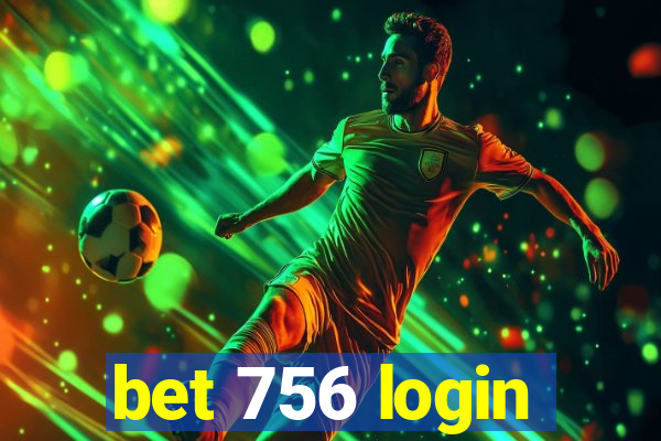 bet 756 login