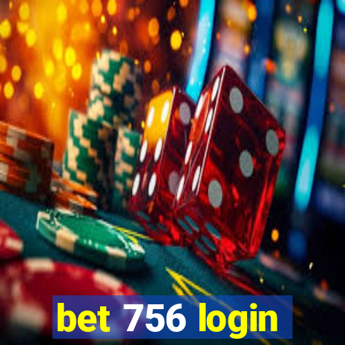 bet 756 login