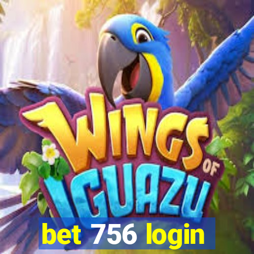 bet 756 login