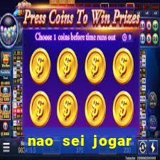 nao sei jogar fortune tiger