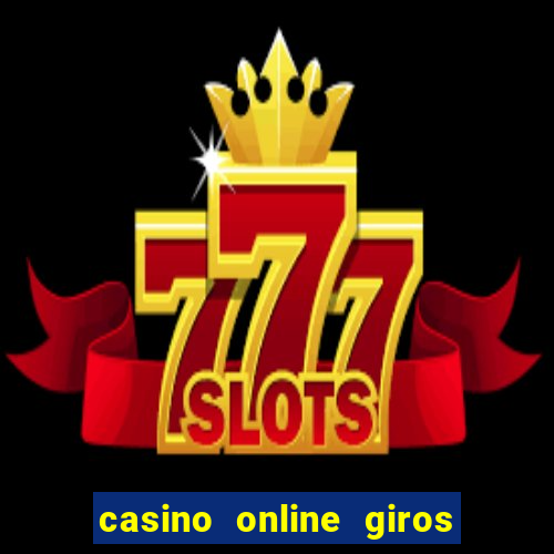 casino online giros gratis sin depósito