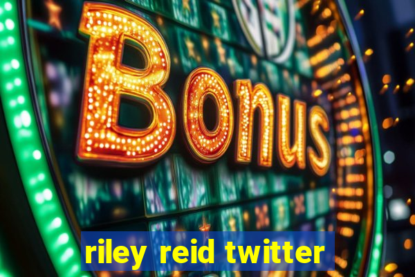 riley reid twitter