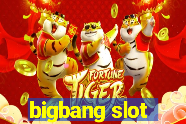 bigbang slot