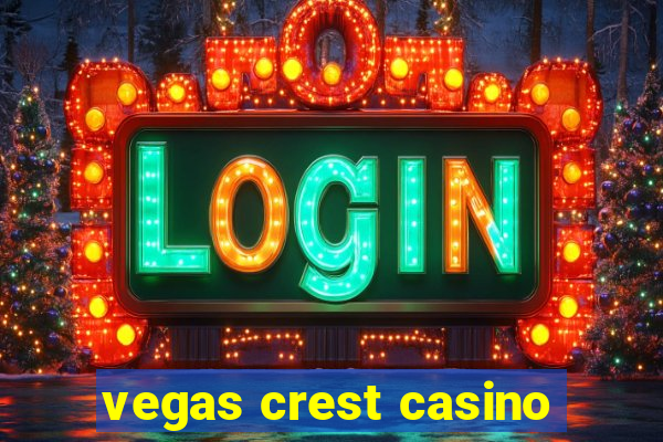 vegas crest casino