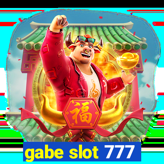 gabe slot 777