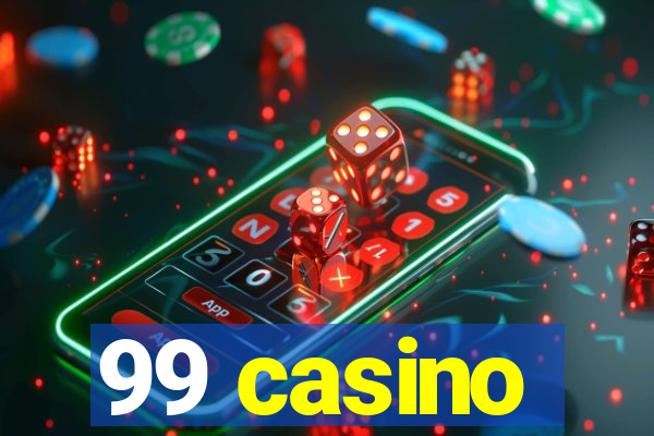 99 casino