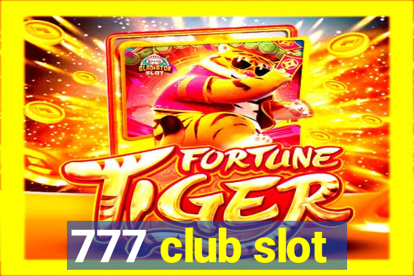 777 club slot