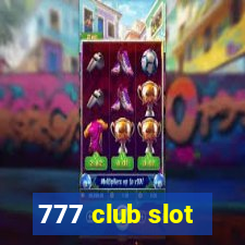 777 club slot