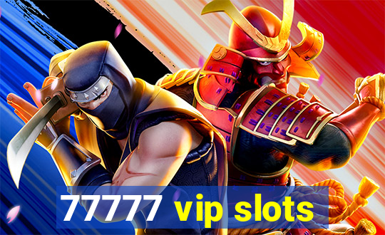 77777 vip slots