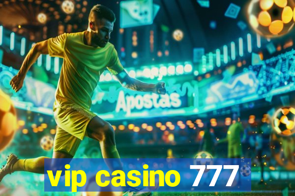 vip casino 777