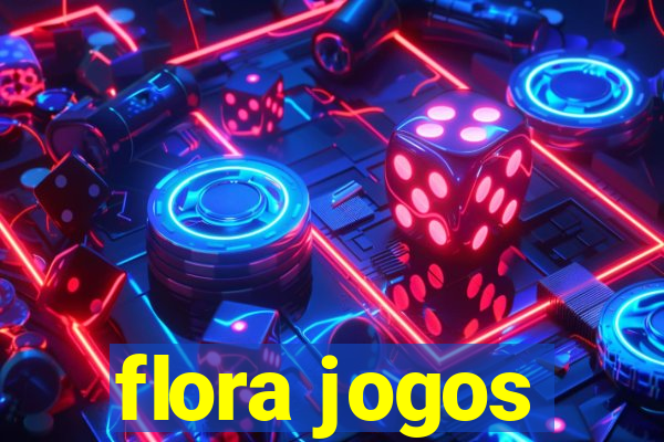 flora jogos