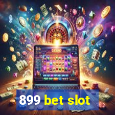 899 bet slot