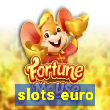 slots euro