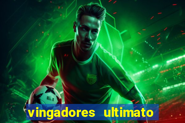 vingadores ultimato assistir drive