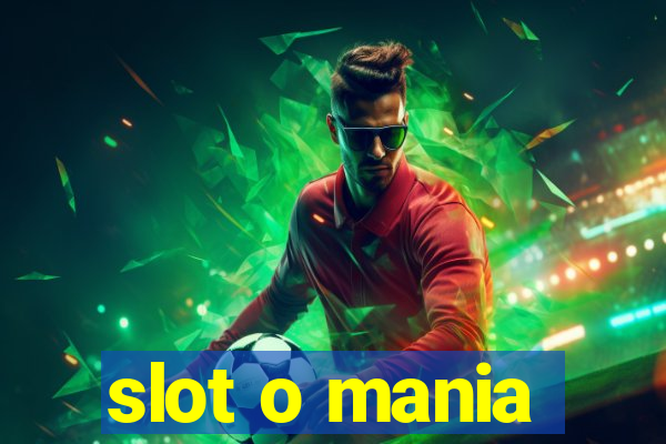 slot o mania