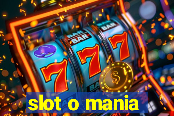 slot o mania