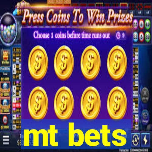 mt bets