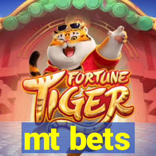 mt bets