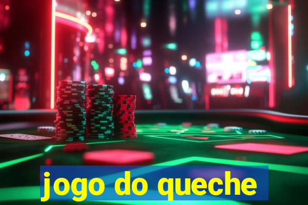 jogo do queche