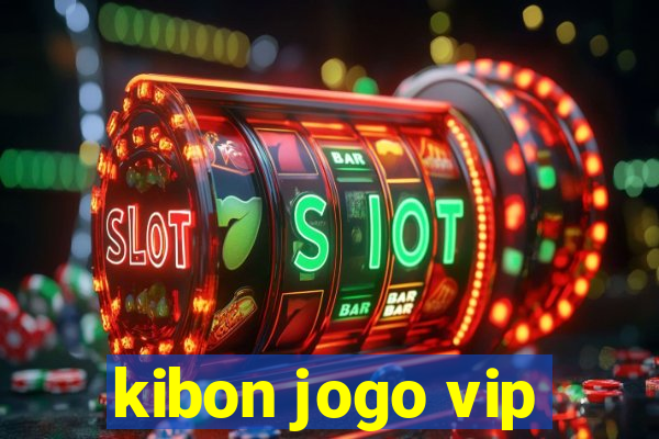 kibon jogo vip