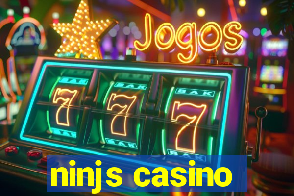 ninjs casino