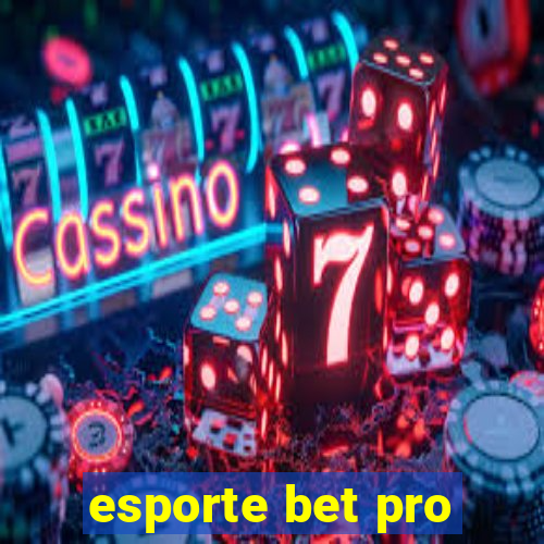 esporte bet pro